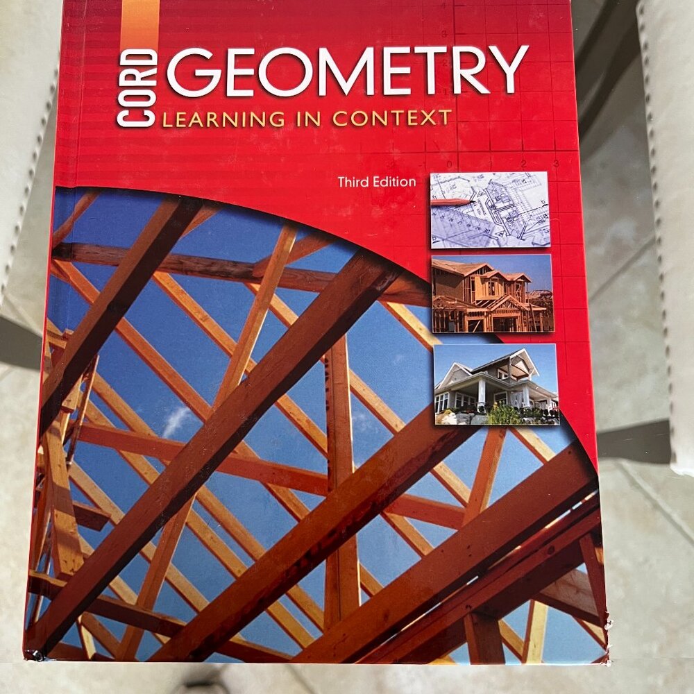 CORD, GEOMETRY, LEARNING IN CONTEXT, 3RD ADDTION, TEXT BOOK, 7TH TO 12TH GRA